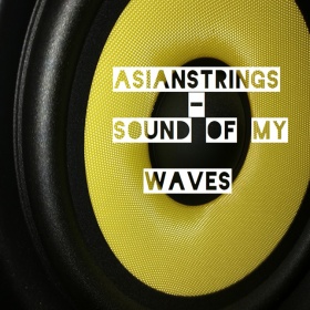 ASIANSTRINGS - SOUND OF MY WAVES